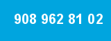 908 962 81 02